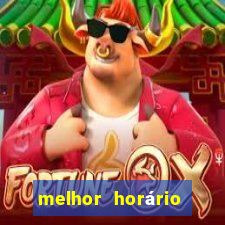 melhor horário para jogar pixbet