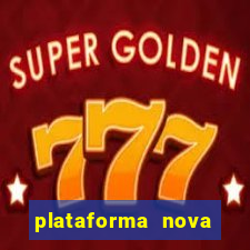 plataforma nova lançada hoje