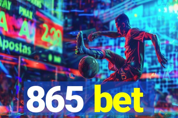 865 bet