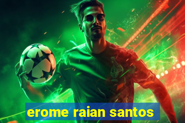 erome raian santos