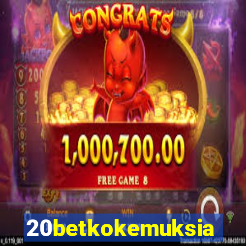 20betkokemuksia