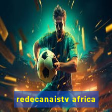 redecanaistv africa