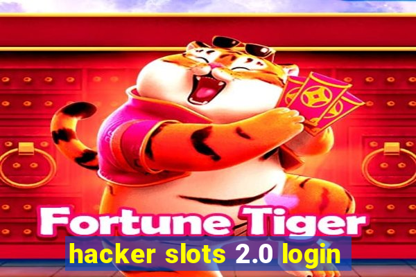 hacker slots 2.0 login