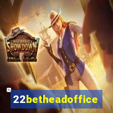 22betheadoffice