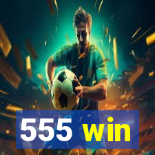 555 win