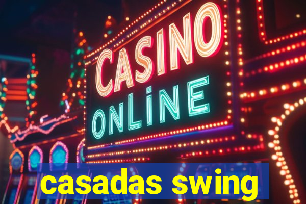 casadas swing