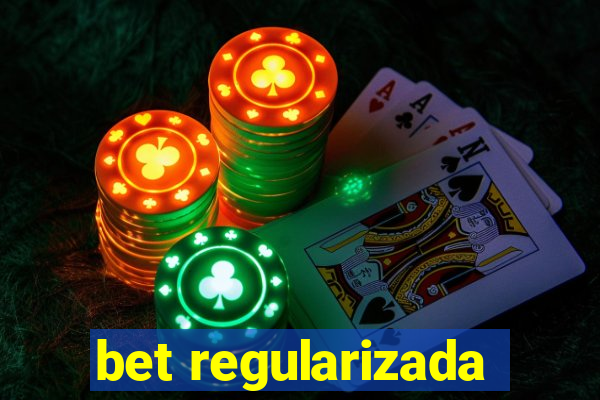 bet regularizada