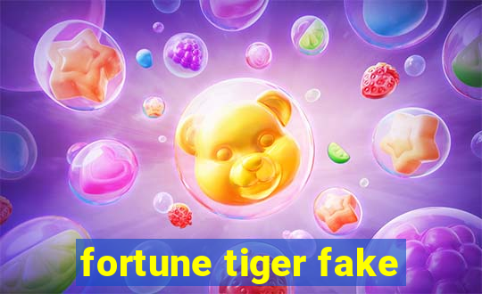 fortune tiger fake