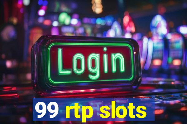 99 rtp slots