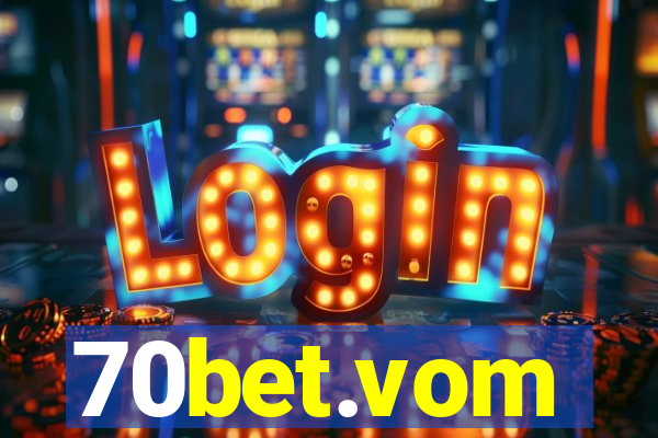 70bet.vom