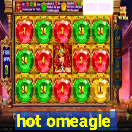 hot omeagle