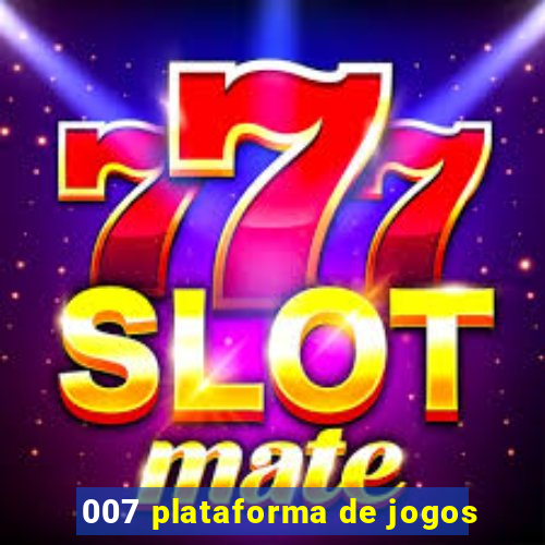 007 plataforma de jogos