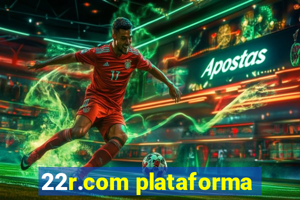 22r.com plataforma