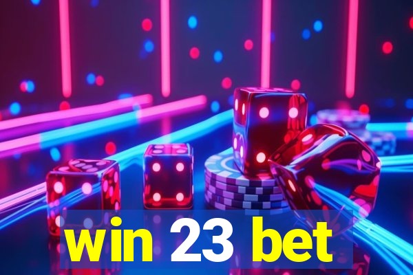 win 23 bet