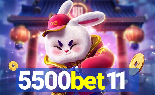 5500bet11