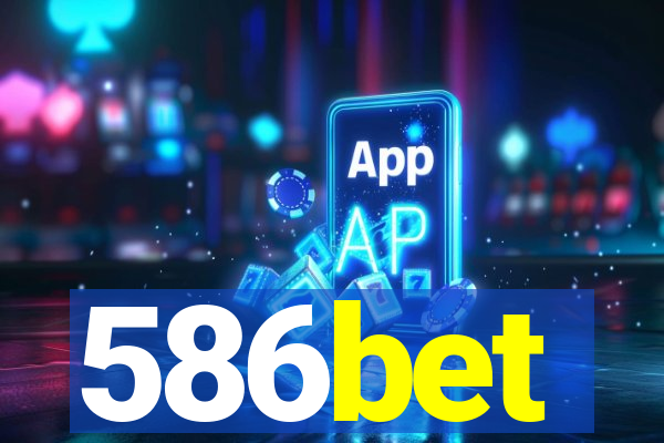 586bet