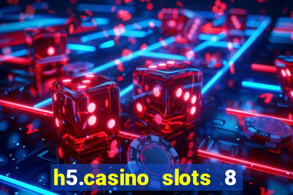 h5.casino slots 8 paga mesmo