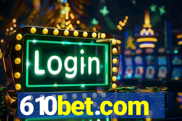 610bet.com