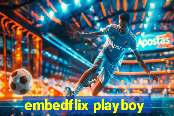 embedflix playboy