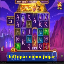 lottopar como jogar