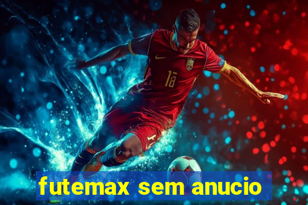 futemax sem anucio