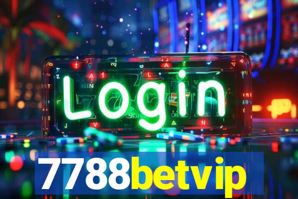 7788betvip