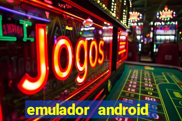 emulador android para pc fraco