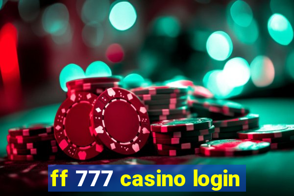 ff 777 casino login