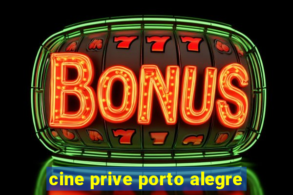 cine prive porto alegre