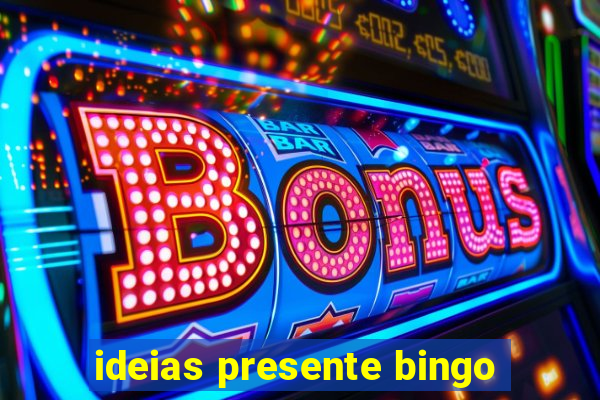 ideias presente bingo