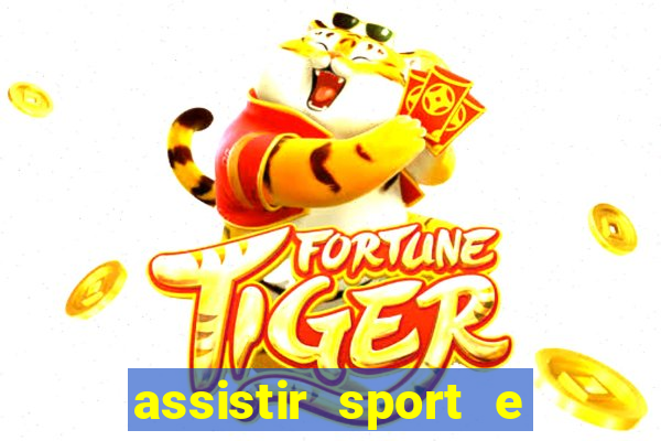 assistir sport e ponte preta