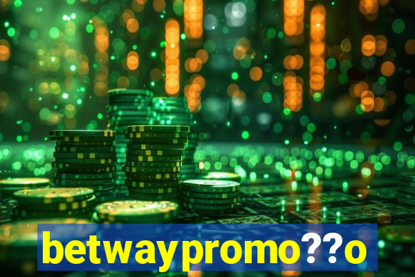 betwaypromo??o