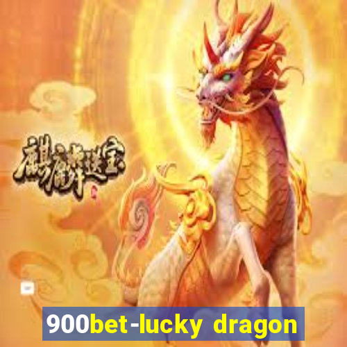 900bet-lucky dragon