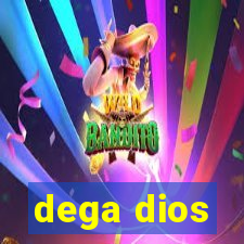 dega dios