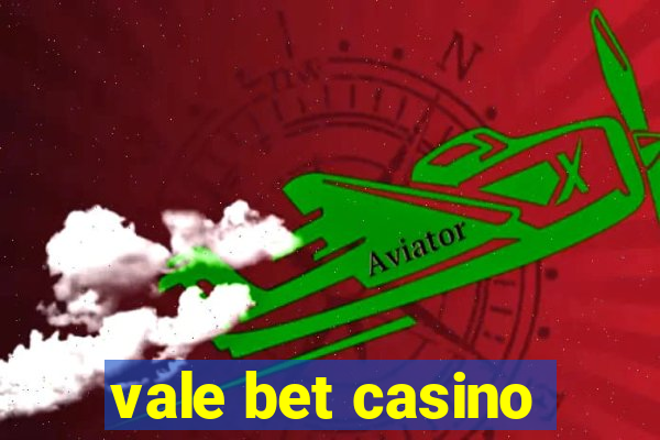 vale bet casino