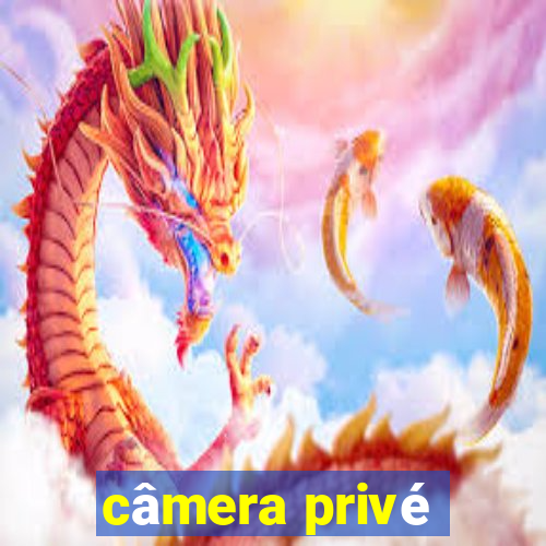 câmera privé