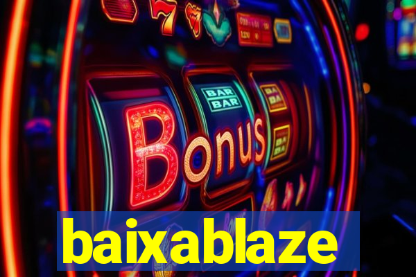 baixablaze