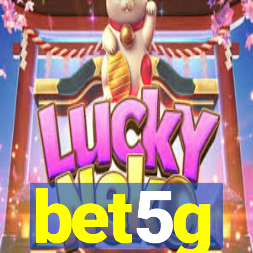 bet5g