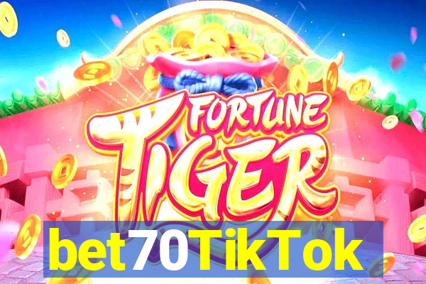 bet70TikTok