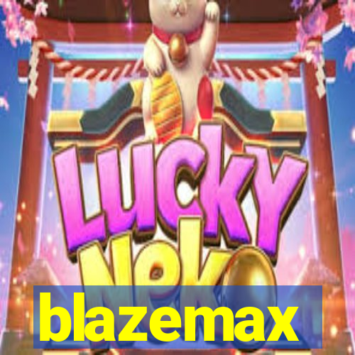 blazemax