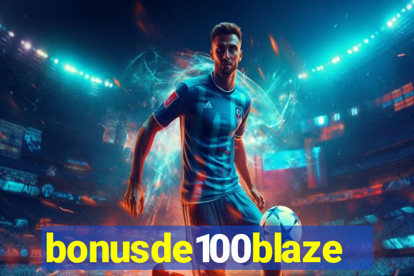 bonusde100blaze