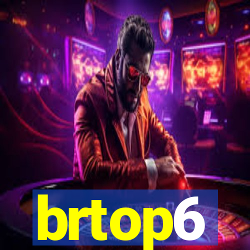 brtop6