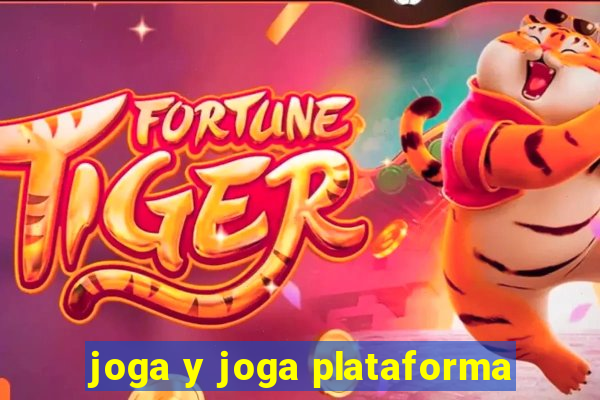 joga y joga plataforma