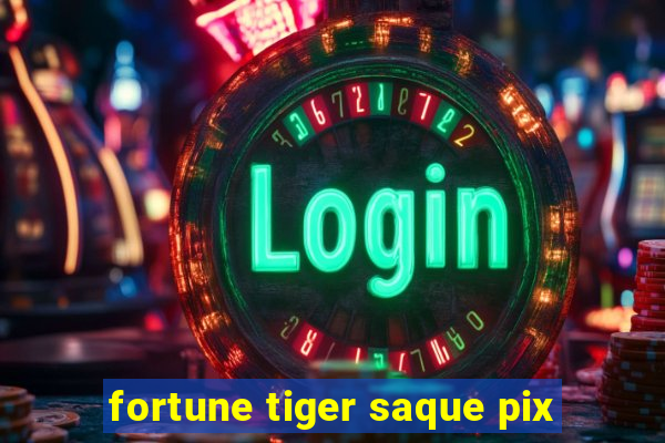 fortune tiger saque pix