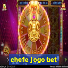 chefe jogo bet