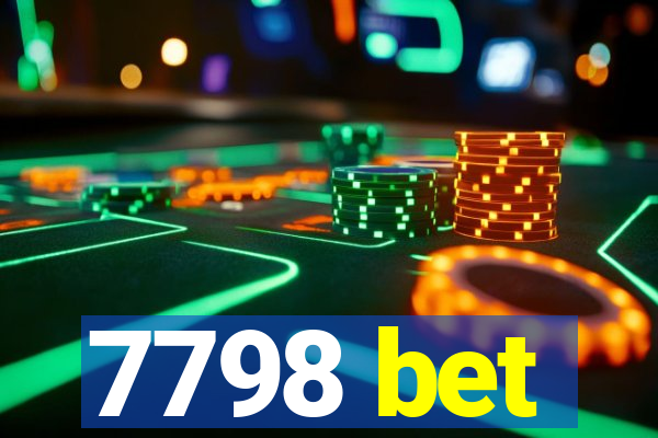 7798 bet