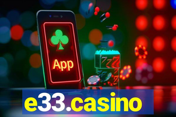 e33.casino