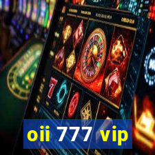 oii 777 vip