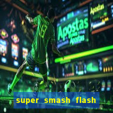 super smash flash 2 completo jogos 360