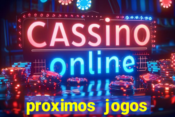 proximos jogos brasileirao serie a